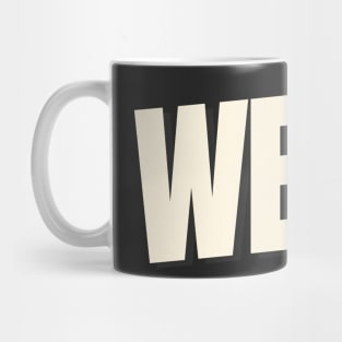 WELP Funny Saying Text Based Mug